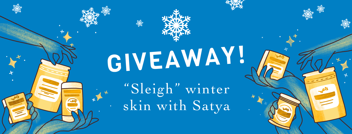 Multiple hands holding Satya products with text reading "Giveaway! Sleigh winter skin with Satya."